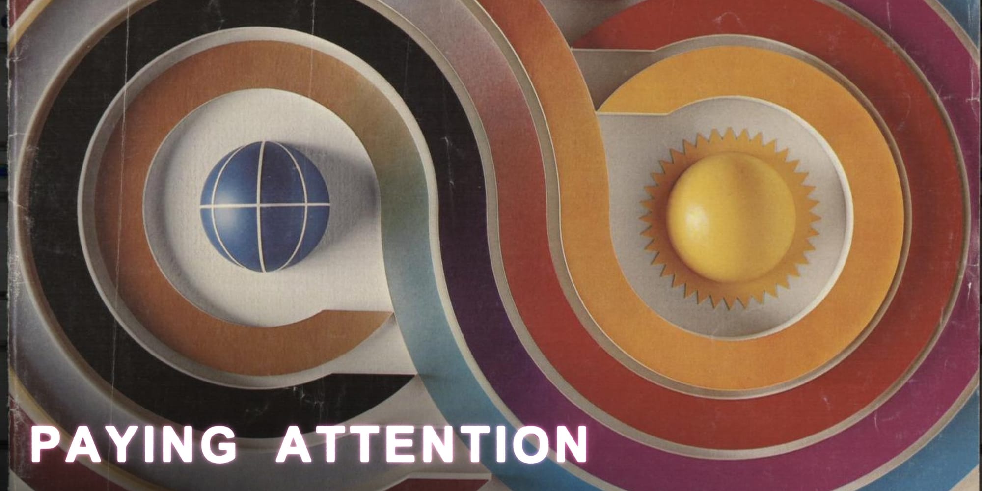 PAYING ATTENTION in glowing phototype letters over the 1976 General Electric annual-report cover: interlocking ring spirals holding a blue globe and a golden sun.